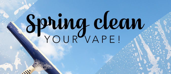 spring clean your vape