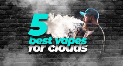 5 best vapes for clouds