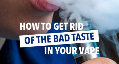 how to get rid of the bad taste in your vape