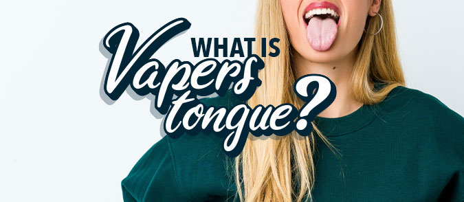 what is vapers tongue 1