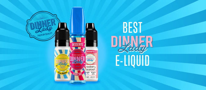 best dinner lady eliquid