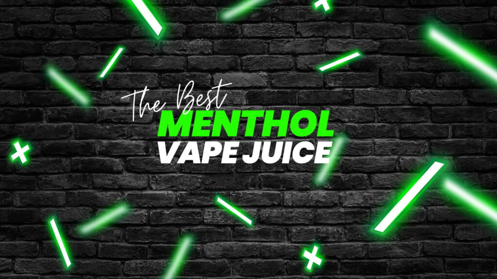 the best menthol vape juice large