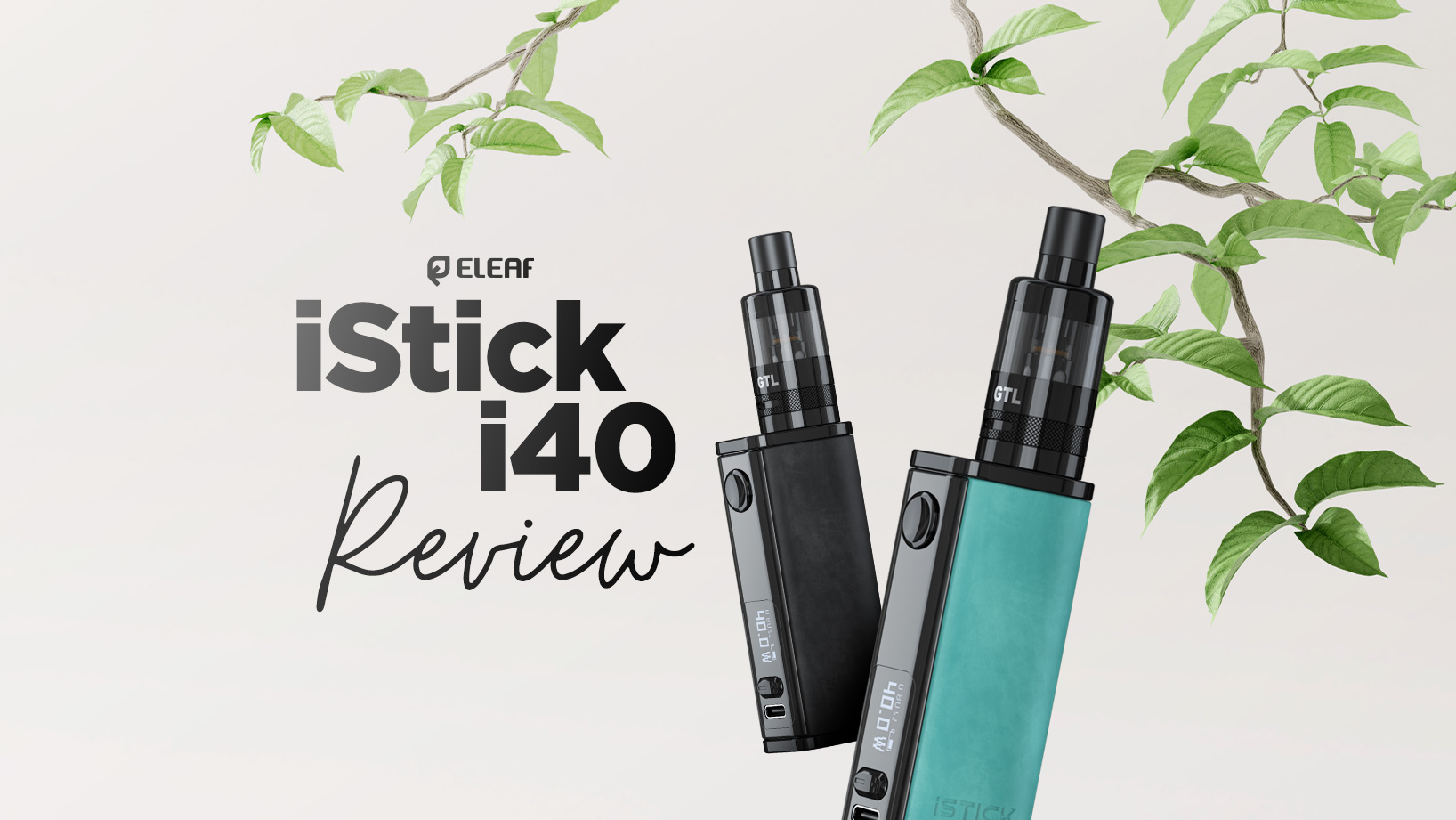 eleaf istick i40 review