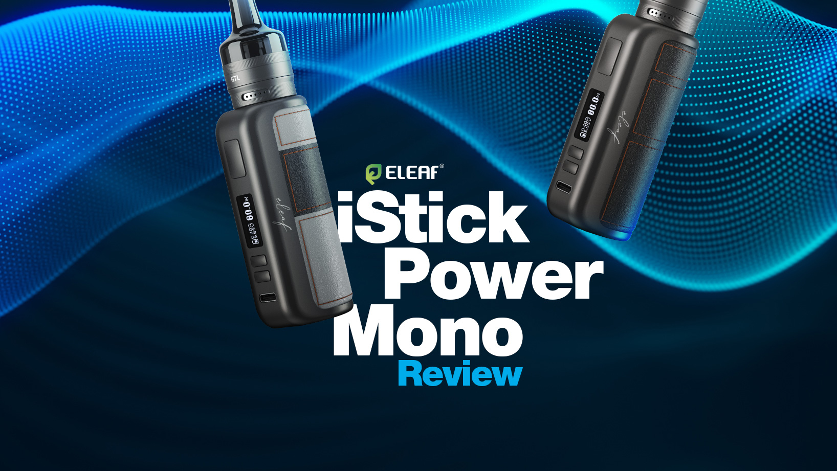 eleaf istick power mono review