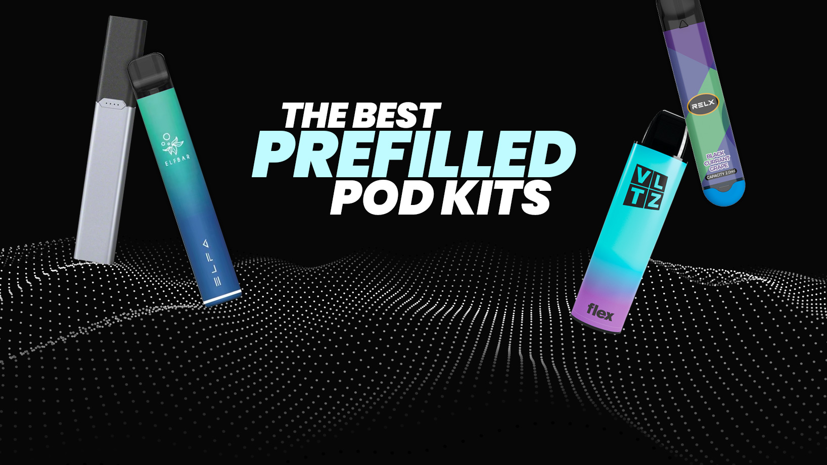 the best prefilled pod kits