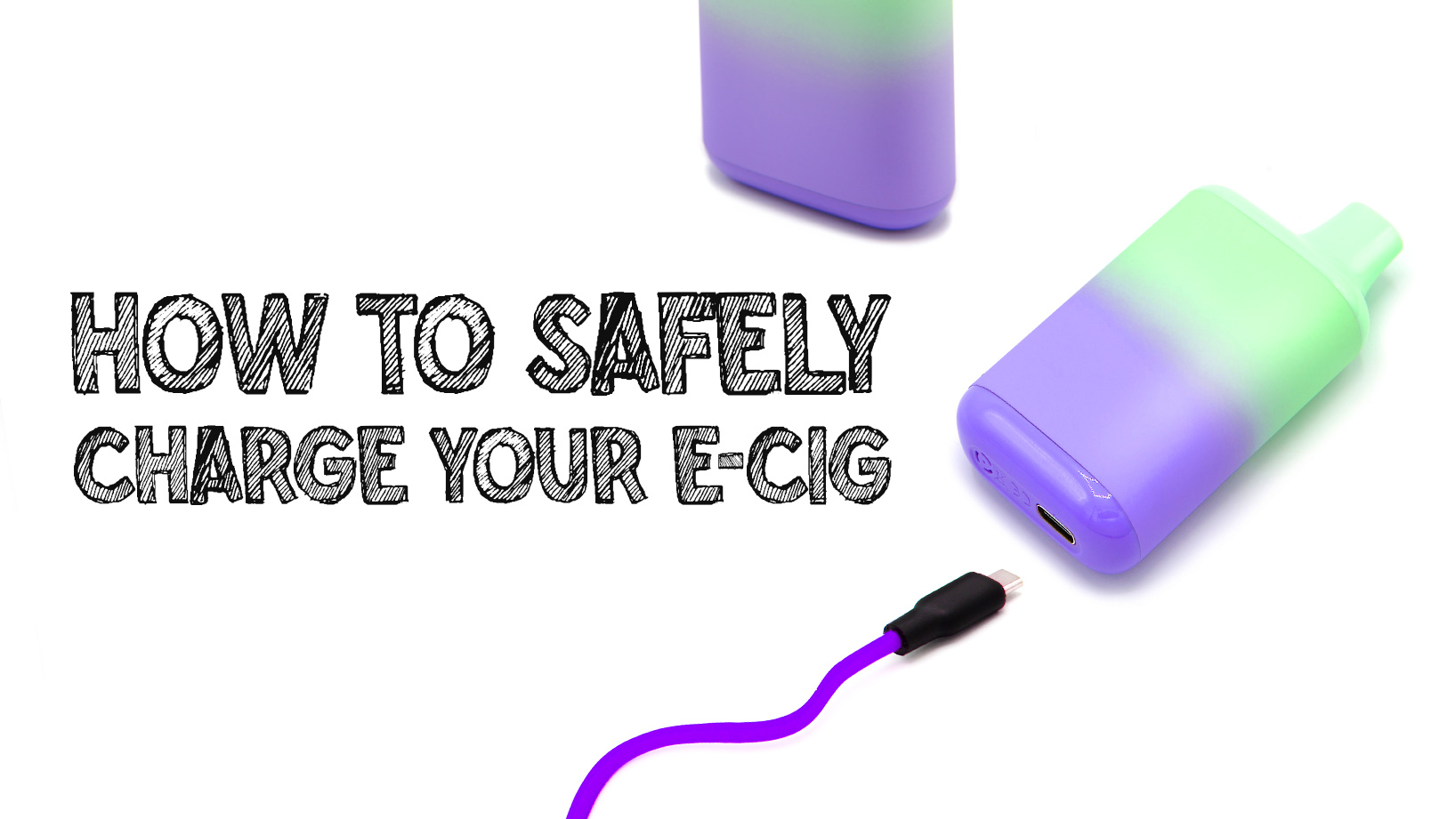 how to safely charge your e cig