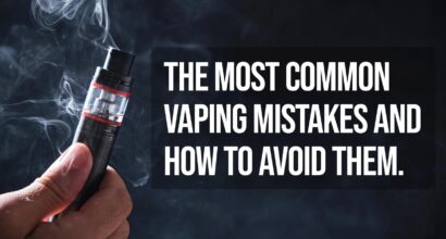 the most common vaping mistakes and how to avoid them