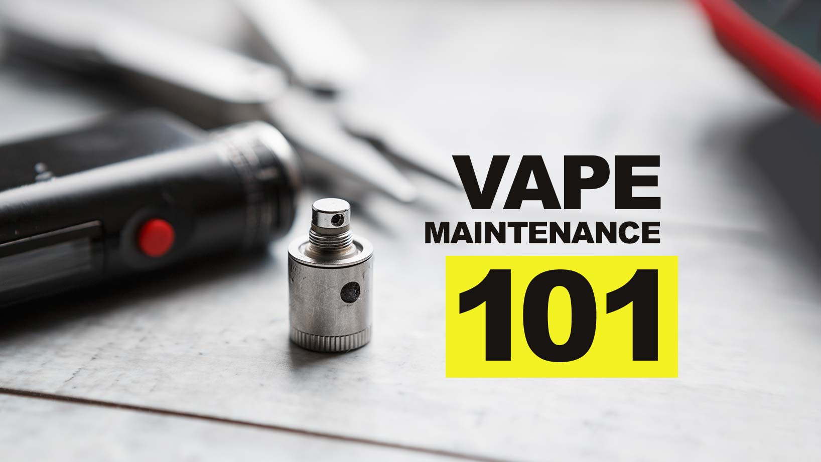 vape maintenance 101