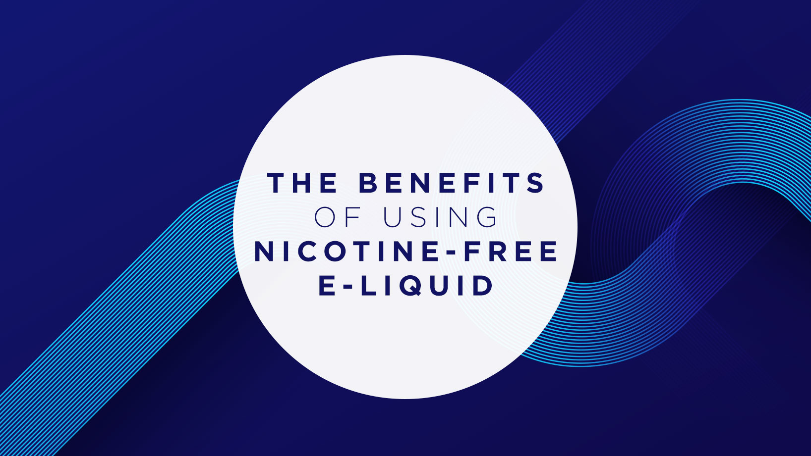the benefits of using nicotine free eliquid
