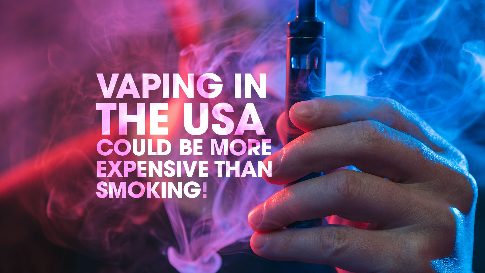 vaping in the usa could be more expensive than smoking