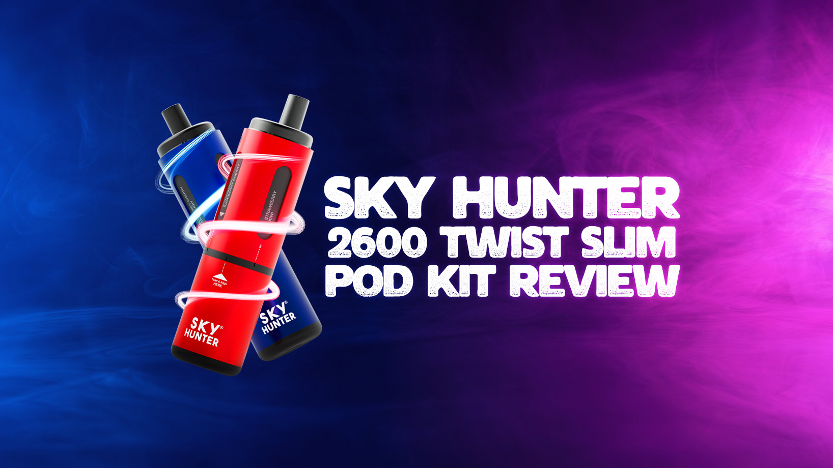 Sky Hunter 2600 Twist Slim Pod Kit Review