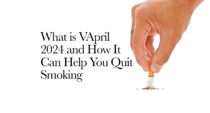 What is VApril 2024 and How It Can Help You Quit Smoking