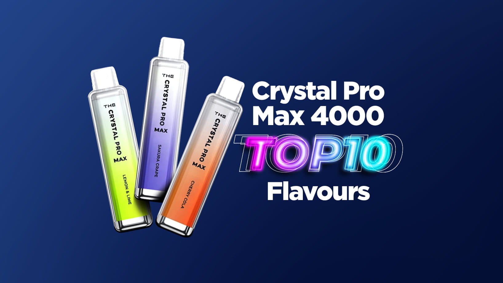 Crystal Pro Max 4000 Top 10 Flavours