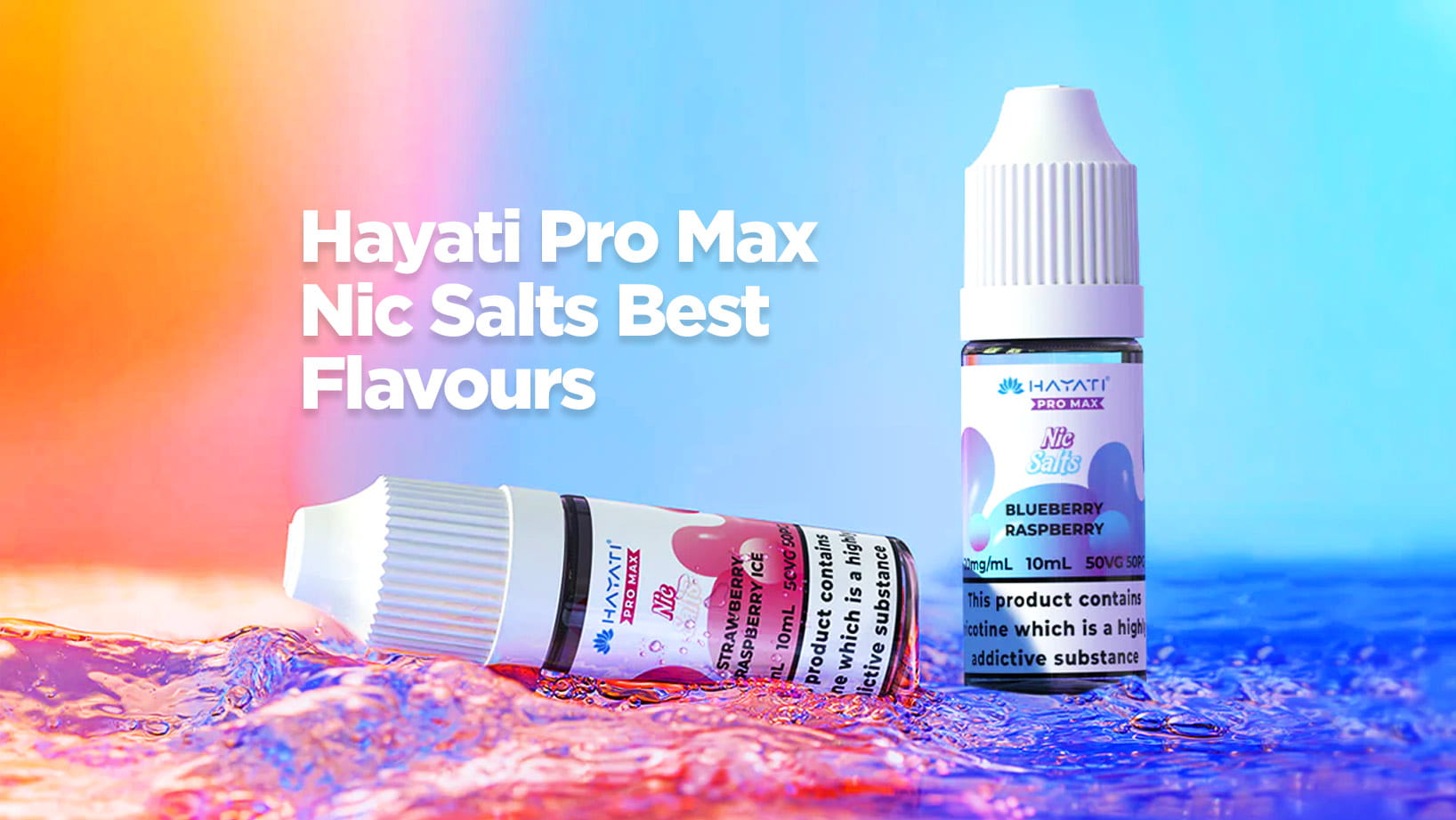 Hayati Pro Max Nic Salts Best Flavours