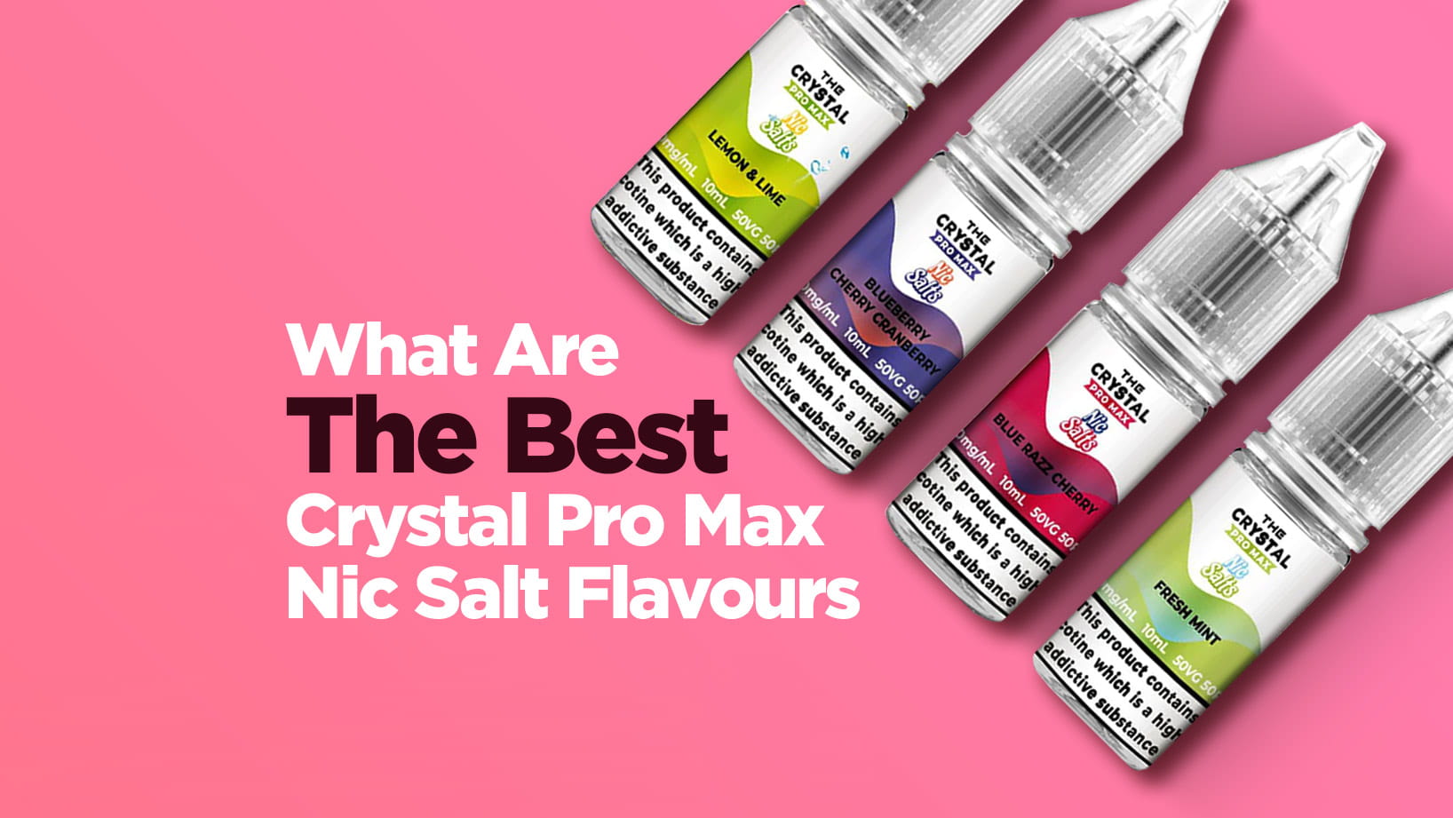What Are The Best Crystal Pro Max Nic Salt Flavours