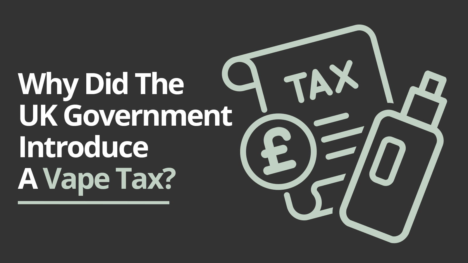 why did the uk government introduce a vape tax banner
